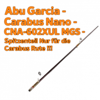 Abu Garcia - Carabus Nano - CNA-602XUL MGS - Spitzenteil