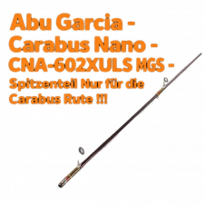 Abu Garcia - Carabus Nano - CNA-602XULS MGS - Spitzenteil